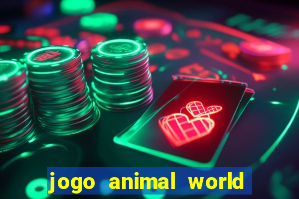 jogo animal world paga mesmo